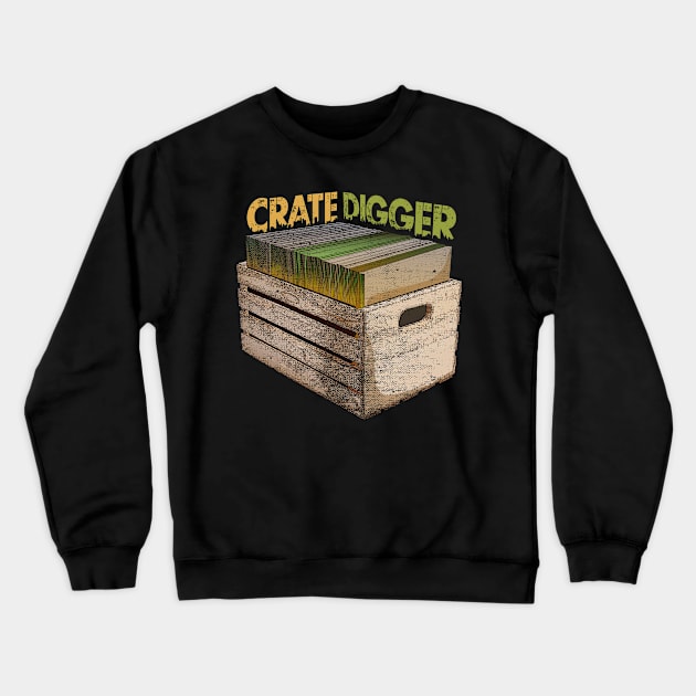 Crate Digger Vinyl Collector Crewneck Sweatshirt by All-About-Words